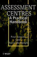 Assessment Centres: A Practical Handbook