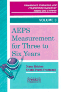 Assessment, Evaluation and Programming System (AEPS): AEPS Measurement for Three to Six Years