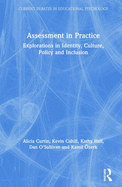 Assessment in Practice: Explorations in Identity, Culture, Policy and Inclusion