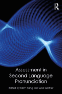 Assessment in Second Language Pronunciation