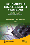 Assessment in the Mathematics Classroom: Yearbook 2011, Association of Mathematics Educators