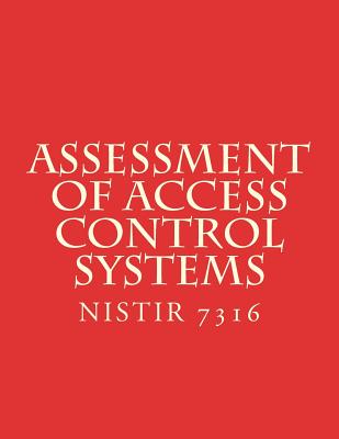 Assessment of Access Control Systems NISTIR 7316: NiSTIR 7316 - National Institute of Standards and Tech