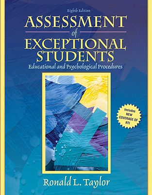 Assessment of Exceptional Students: Educational and Psychological Procedures - Taylor, Ronald L