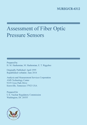 Assessment of Fiber Optic Pressure Sensors - Black, C L, and Farmer, J P, and Hashemian, H M