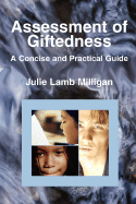 Assessment of Giftedness: A Concise and Practical Guide - Lamb Milligan, Julie