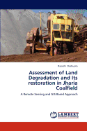 Assessment of Land Degradation and Its Restoration in Jharia Coalfield