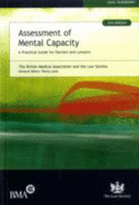 Assessment of Mental Capacity - British Medical Association, and The Law Society