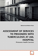 Assessment of Services to Prisoners with Tuberculosis at Jail Hospital