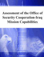 Assessment of the Office of Security Cooperation-Iraq Mission Capabilities