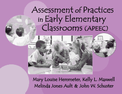 Assessments of Practices in Early Elementary Classrooms