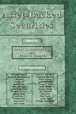 Asset-Backed Securities - Bhattacharya, Anand K (Editor), and Fabozzi, Frank J (Editor)