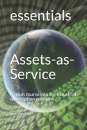 Assets-as-Service: A crash course into the industrial subscription economy