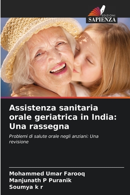 Assistenza sanitaria orale geriatrica in India: Una rassegna - Umar Farooq, Mohammed, and Puranik, Manjunath P, and K R, Soumya