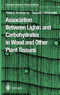 Association Between Lignin and Carbohydrates in Wood and Other Plant Tissues