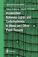 Association Between Lignin and Carbohydrates in Wood and Other Plant Tissues