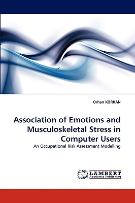 Association of Emotions and Musculoskeletal Stress in Computer Users - Korhan, Orhan