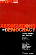 Associations and Democracy: The Real Utopias Project, Vol. 1