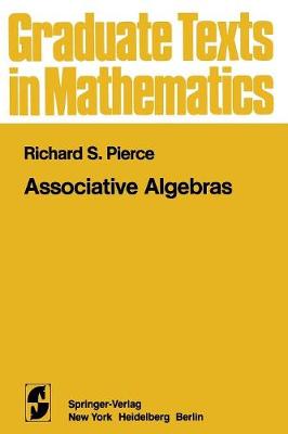 Associative Algebras - Pierce, R.S.