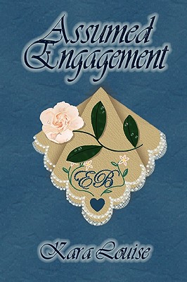 Assumed Engagement - Louise, Kara