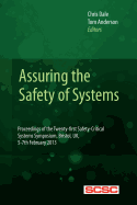 Assuring the Safety of Systems: Proceedings of the Twenty-first Safety-critical Systems Symposium, Bristol, UK, 5-7th February 2013