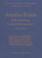 Assyrian Rulers of the Third and Second Millenia BC (to 1115 BC)