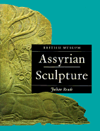 Assyrian Sculpture: Second Edition
