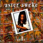 Aster - Aster Aweke