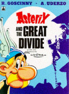 Asterix and the Great Divide - Uderzo, and Bell, A. (Translated by), and Hockridge, D. (Translated by)