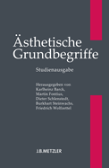 Asthetische Grundbegriffe: Historisches Worterbuch in Sieben Banden