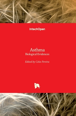 Asthma: Biological Evidences - Pereira, Celso (Editor)