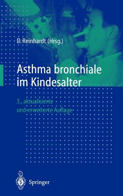 Asthma Bronchiale Im Kindesalter - Berdel, D, and Reinhardt, Dietrich (Editor), and Griese, M