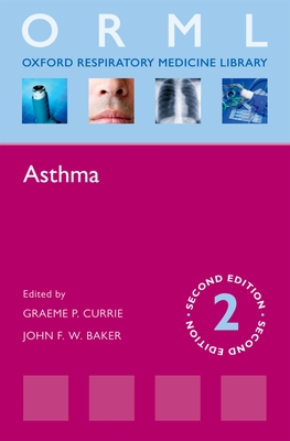 Asthma - Currie, Graeme P. (Editor), and Baker, John F. W. (Editor)