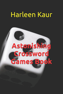 Astonishing Crossword Games Book