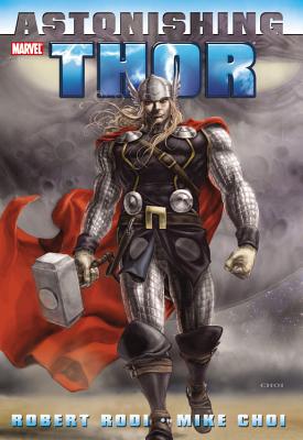 Astonishing Thor - Rodi, Rob (Text by)