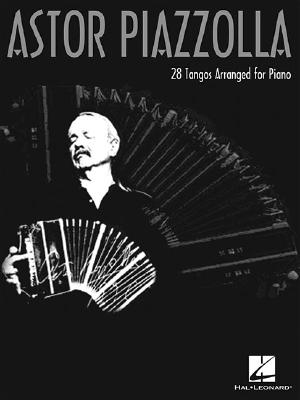 Astor Piazzolla for Piano - Piazzolla, Astor (Composer)
