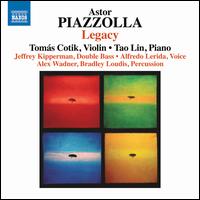 Astor Piazzolla: Legacy - Alex Wadner (percussion); Alfredo Lerida (vocals); Bradley Loudis (percussion); Jeff Kipperman (double bass);...