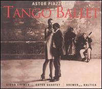 Astor Piazzolla: Tango Ballet - Gidon Kremer/Kremerata Baltica