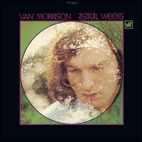 Astral Weeks [Remastered & Expanded] - Van Morrison