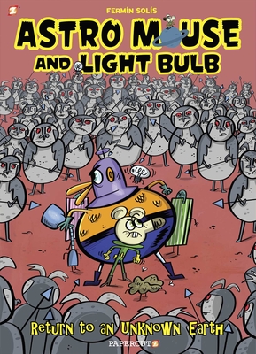 Astro Mouse and Light Bulb #3: Return to Beyond the Unknown - Solis, Fermin