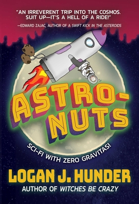 Astro-Nuts - Hunder, Logan J.