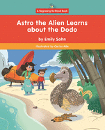 Astro the Alien Learns about the Dodo