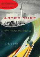 Astro Turf: The Private Life of Rocket Science