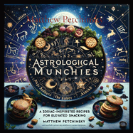 Astrological Munchies: A Zodiac-Inspired Recipes for Elevated Snacking