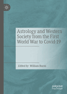 Astrology and Western Society from the First World War to Covid-19