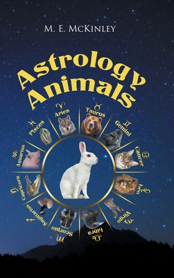 Astrology Animals - McKinley, M E