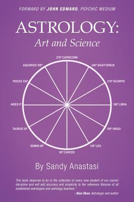 Astrology: Art and Science - Anastasi, Sandy