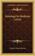 Astrology in Medicine (1914)