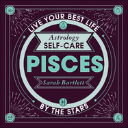 Astrology Self-Care: Pisces: Live your best life by the stars