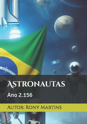 Astronautas: Ano 2.156 - Martins, Rony