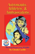 Astronauts, Athletes, & Ambassadors: Oklahoma Women from 1950-2007